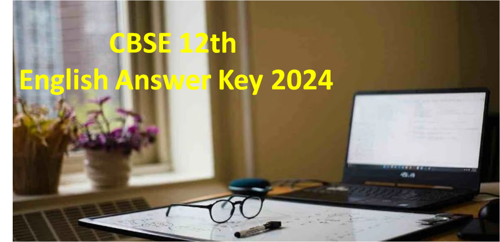 CBSE 12th English Answer Key 2024