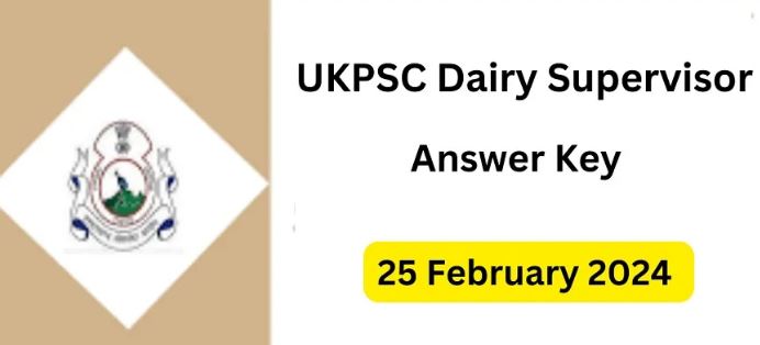 UKPSC Dairy Supervisor Answer Key